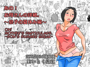Oh No Son Porn - Haitoku Sensei] Ano! Okaa-san no Shousai ~Musuko no Natsuyasumi Hen~ | Oh!  Mother's Particulars ~Son's Summer Break~ - Read Manhwa, Manhwa Hentai,  Manhwa 18, Hentai Manga, Hentai Comics, E hentai, Porn Comics