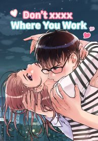 Xxxx E - Don't xxxx Where You Work - Read Manhwa, Manhwa Hentai, Manhwa 18, Hentai  Manga, Hentai Comics, E hentai, Porn Comics